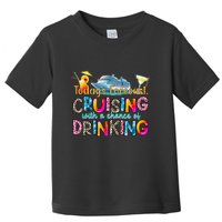 TodayS Forecast Cruising With A Chance Of Drinking Cruise Toddler T-Shirt