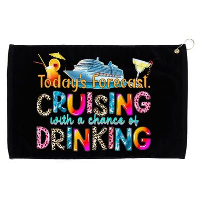 TodayS Forecast Cruising With A Chance Of Drinking Cruise Grommeted Golf Towel