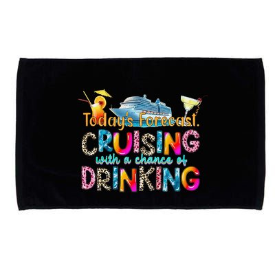 TodayS Forecast Cruising With A Chance Of Drinking Cruise Microfiber Hand Towel