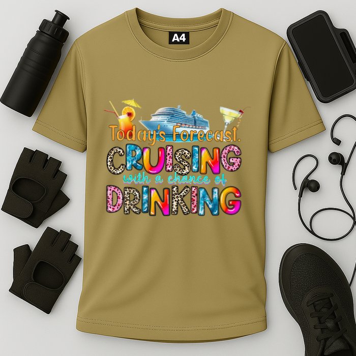 TodayS Forecast Cruising With A Chance Of Drinking Cruise Performance Shirt