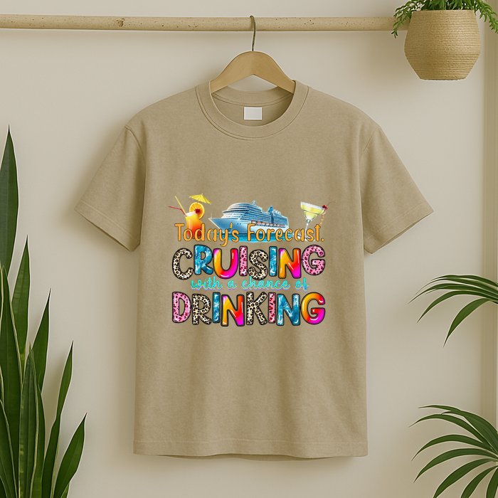 TodayS Forecast Cruising With A Chance Of Drinking Cruise T-Shirt