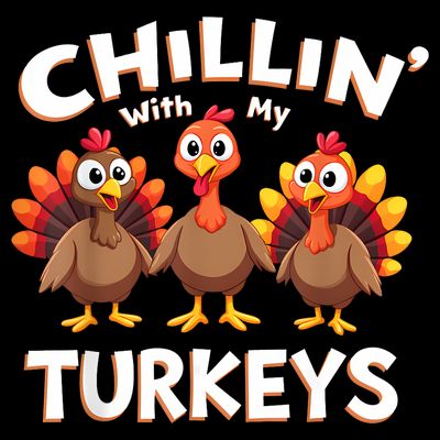 Thanksgiving Family Chillin With My Turkeys T-Shirt