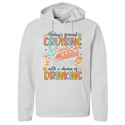 Today's Forecast Cruising With A Chance Of Drinking Cruise Performance Fleece Hoodie