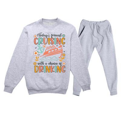 Today's Forecast Cruising With A Chance Of Drinking Cruise Premium Crewneck Sweatsuit Set