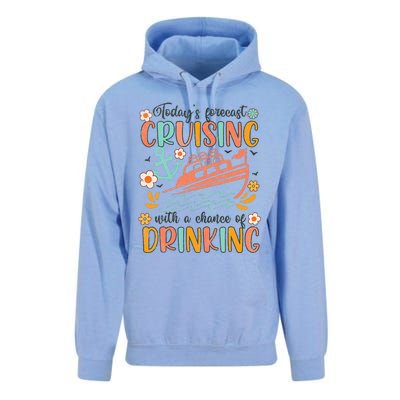 Today's Forecast Cruising With A Chance Of Drinking Cruise Unisex Surf Hoodie