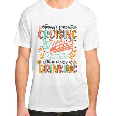 Today's Forecast Cruising With A Chance Of Drinking Cruise Adult ChromaSoft Performance T-Shirt