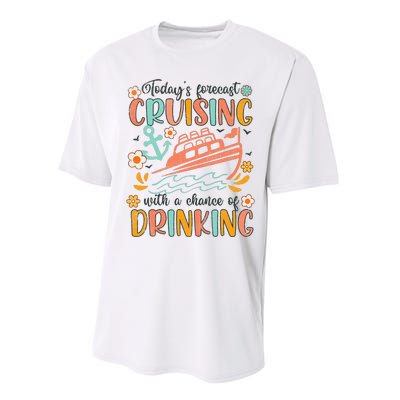 Today's Forecast Cruising With A Chance Of Drinking Cruise Performance Sprint T-Shirt