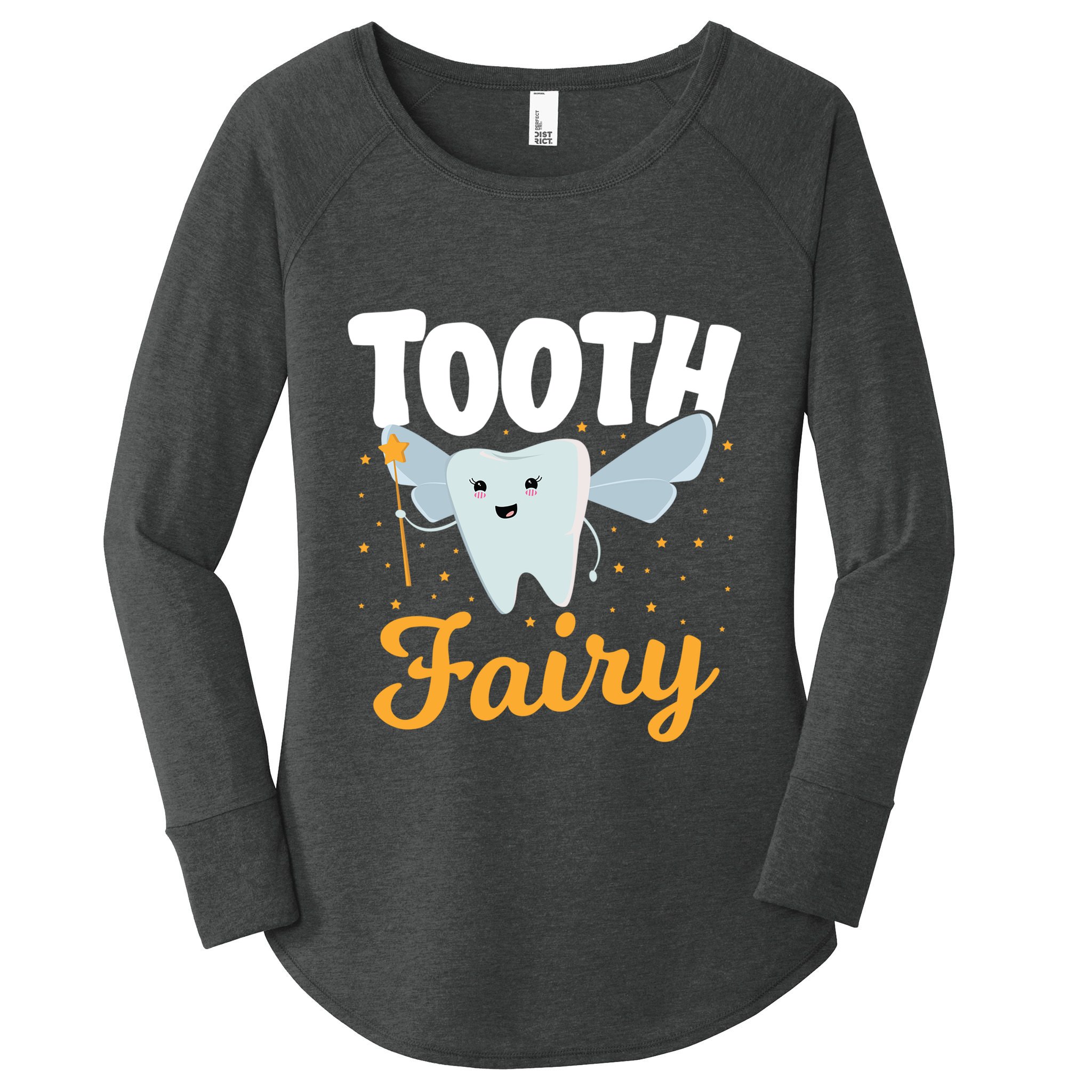 Tooth Fairy Dentist Dental Tooth Fairy Gift Women's Perfect Tri Tunic Long Sleeve Shirt