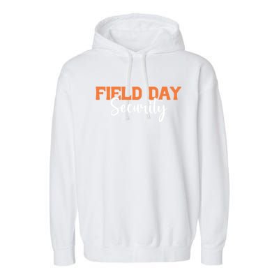 Teacher Field Day Security Meaningful Gift Garment-Dyed Fleece Hoodie