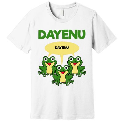 Three Frogs Dayenu Funny Pesach Passover Premium T-Shirt