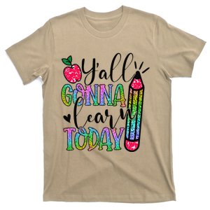 Teacher First Day Of School YAll Gonna Learn Today T-Shirt