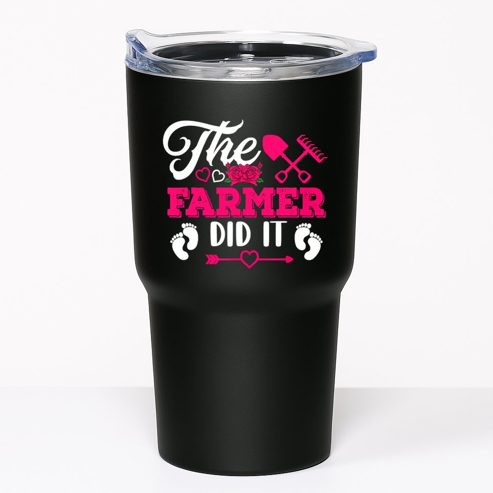 The Farmer Did It Funny Pregnancy Announcement Flowers Tumbler