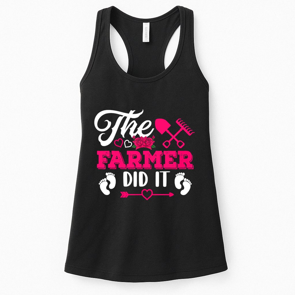 The Farmer Did It Funny Pregnancy Announcement Flowers Womens Tank Top
