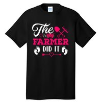 The Farmer Did It Funny Pregnancy Announcement Flowers Tall T-Shirt