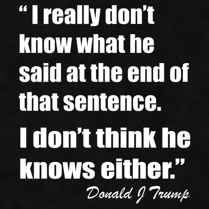 Trump Funny Dont Know What He Said At The End Of That Sentence Ladies PosiCharge Tri-Blend Wicking Tank