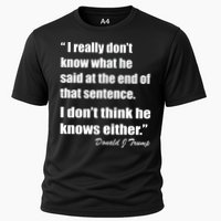 Trump Funny Dont Know What He Said At The End Of That Sentence Performance Shirt