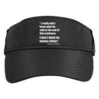 Trump Funny Dont Know What He Said At The End Of That Sentence Adult Drive Performance Visor