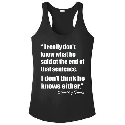 Trump Funny Dont Know What He Said At The End Of That Sentence Ladies PosiCharge Competitor Racerback Tank