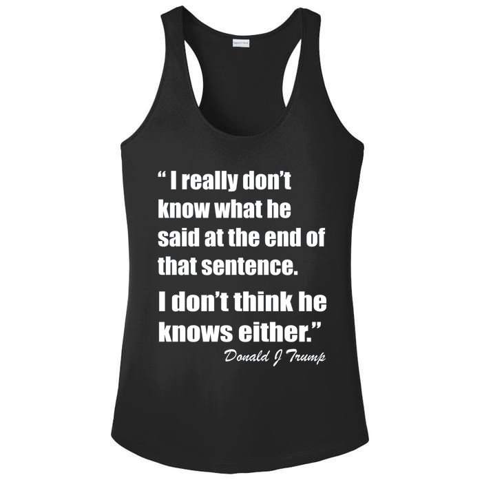 Trump Funny Dont Know What He Said At The End Of That Sentence Ladies PosiCharge Competitor Racerback Tank