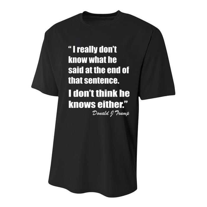 Trump Funny Dont Know What He Said At The End Of That Sentence Youth Performance Sprint T-Shirt
