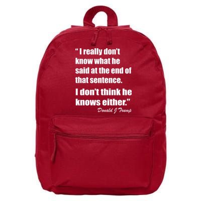 Trump Funny Dont Know What He Said At The End Of That Sentence 16 in Basic Backpack