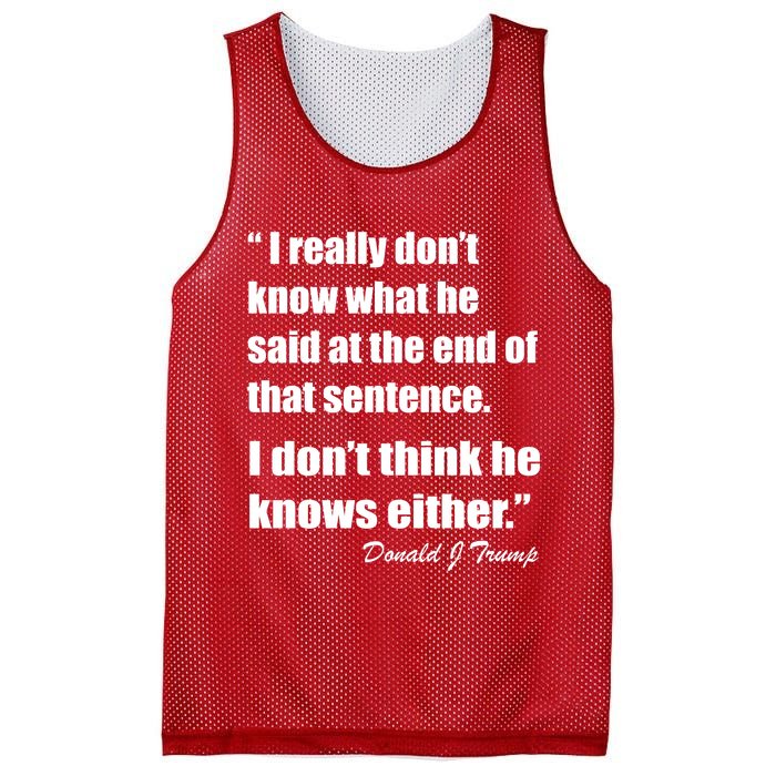 Trump Funny Dont Know What He Said At The End Of That Sentence Mesh Reversible Basketball Jersey Tank