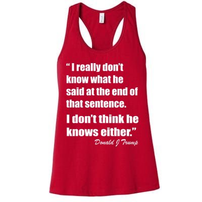 Trump Funny Dont Know What He Said At The End Of That Sentence Womens Tank Top
