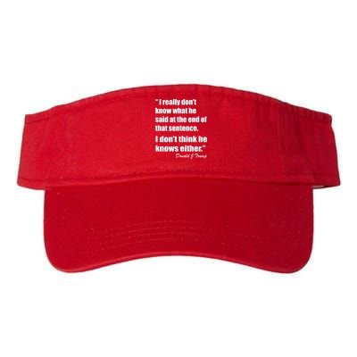 Trump Funny Dont Know What He Said At The End Of That Sentence Visor