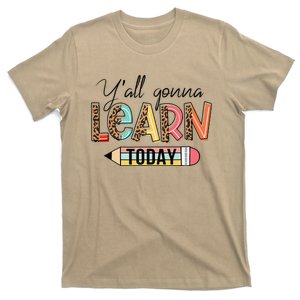 Teacher First Day Of School Y'All Gonna Learn Today T-Shirt