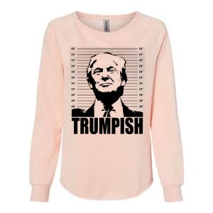 Trumpish Funny Donald Trump Mugshot Womens California Wash Sweatshirt