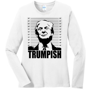 Trumpish Funny Donald Trump Mugshot Ladies Long Sleeve Shirt