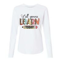 Teacher First Day Of School Y'All Gonna Learn Today Womens Cotton Relaxed Long Sleeve T-Shirt