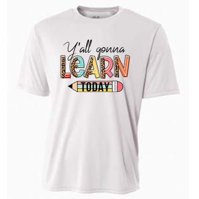 Teacher First Day Of School Y'All Gonna Learn Today Cooling Performance Crew T-Shirt