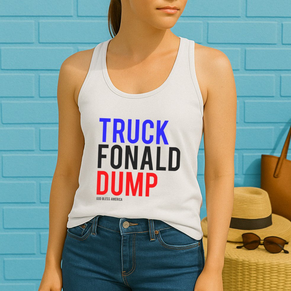 Truck Fonald Dump T Donald Trump Anti Trump Womens Tank Top