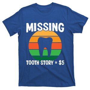 Tooth Fairy Dental Hygienist Dentists Missing Tooth Story Great Gift T-Shirt