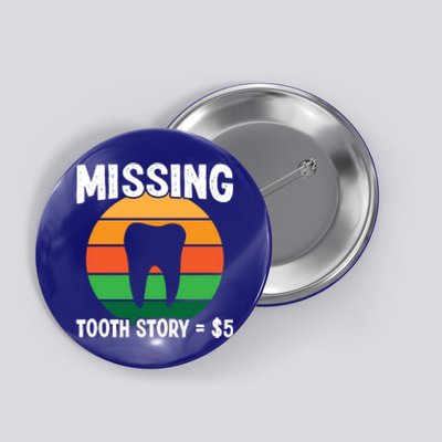 Tooth Fairy Dental Hygienist Dentists Missing Tooth Story Great Gift Button