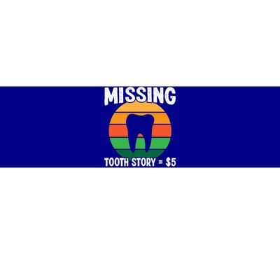 Tooth Fairy Dental Hygienist Dentists Missing Tooth Story Great Gift Bumper Sticker