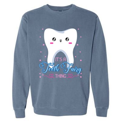 Tooth Fairy Dentists Dental Hygienist Oral Hygiene Gift Garment-Dyed Sweatshirt