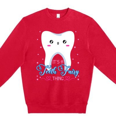 Tooth Fairy Dentists Dental Hygienist Oral Hygiene Gift Premium Crewneck Sweatshirt