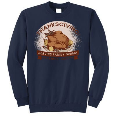 Thanksgiving Family Drama Funny Tall Sweatshirt