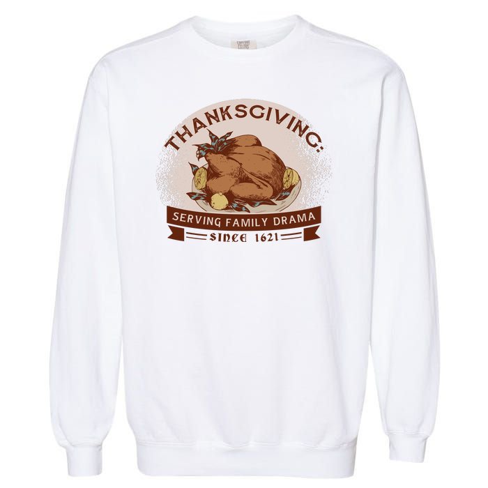 Thanksgiving Family Drama Funny Garment-Dyed Sweatshirt