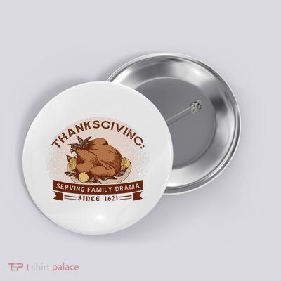 Thanksgiving Family Drama Funny Button