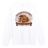 Thanksgiving Family Drama Funny Premium Crewneck Sweatshirt