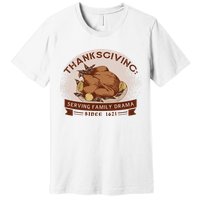 Thanksgiving Family Drama Funny Premium T-Shirt