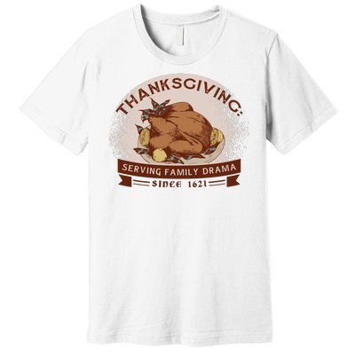 Thanksgiving Family Drama Funny Premium T-Shirt