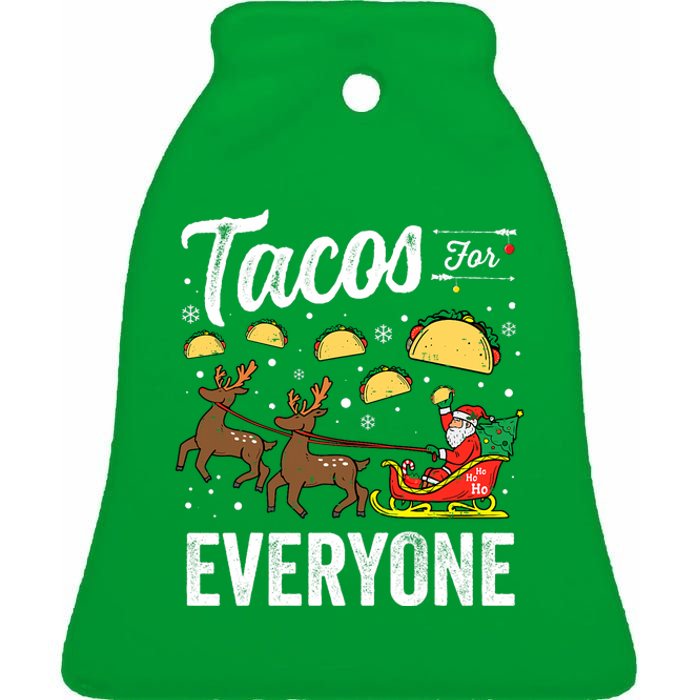 Tacos For Everyone Christmas Taco Funny Xmas Santa Family Ceramic Bell Ornament