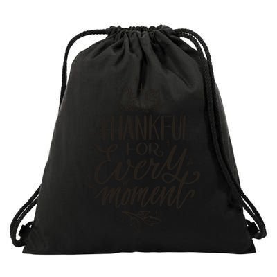 Thankful For Every Moment Drawstring Bag