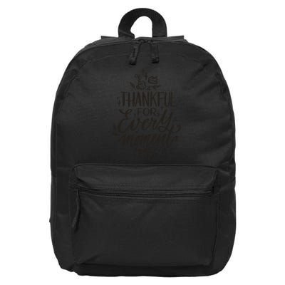Thankful For Every Moment 16 in Basic Backpack
