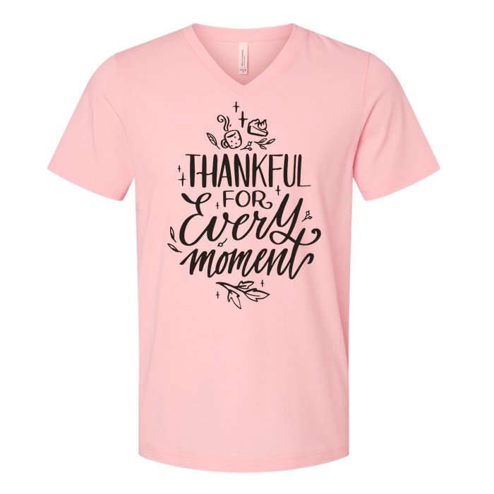 Thankful For Every Moment V-Neck T-Shirt