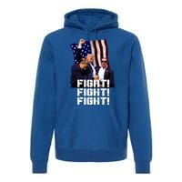 Trump Fight Fight Fight Gift Premium Hoodie